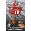 What Is Hip?: The Life and Times of The Tragically Hip - Paperback