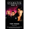 STARGATE SG-1 Two Roads - Paperback
