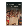 A Revolution in Taste - Hardcover