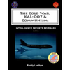 The Cold War, KAL-007 & Communism: Intelligence Secrets Revealed - Paperback