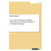 Low Cost Concept for Long-Haul Destinations. A Feasibility Analysis of Eurowings' Strategies - Paperback