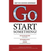 Go Start Something: Live Life on the Edge - Paperback