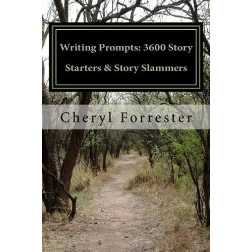 Writing Prompts: 3600 Story Starters & Story Slammers - Paperback