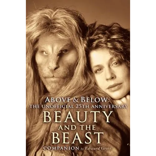 Above & Below: A 25th Anniversary Beauty and the Beast Companion - Paperback