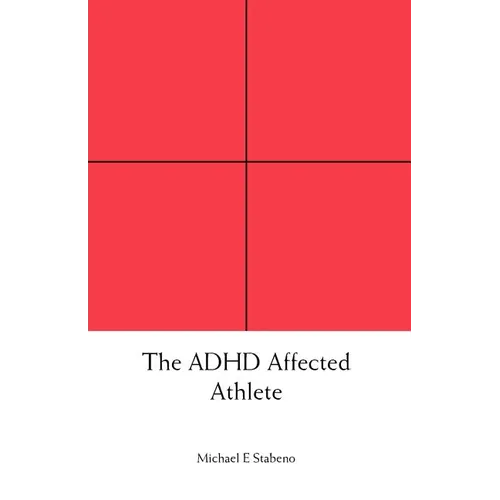 The ADHD Affected Athlete - Paperback