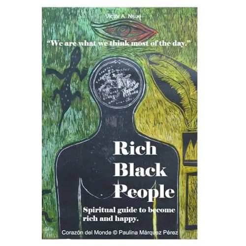 Rich Black People: Spiritual guide to become rich and happy. - Paperback