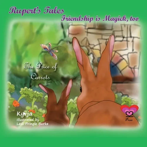 Rupert's Tales: The Price of Carrots: Friendship is Magick, too - Paperback