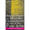 Second Paper On Murder Considered as one of the Fine Arts - Paperback