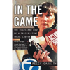 In the Game: The Highs and Lows of a Trailblazing Trial Lawyer - Paperback