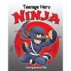 Teenage Hero Ninja Coloring Book for Kids: Loaded with Action Packed Illustrations of Fighting Ninja Heroes to Color. Great Gift for Girls & Boys of a - Paperback