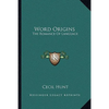 Word Origins: The Romance Of Language - Paperback