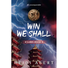 Win We Shall - Paperback