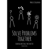 Solve Problems Together: Leading meetings that matter - Paperback