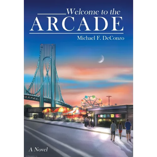 Welcome to the Arcade - Hardcover