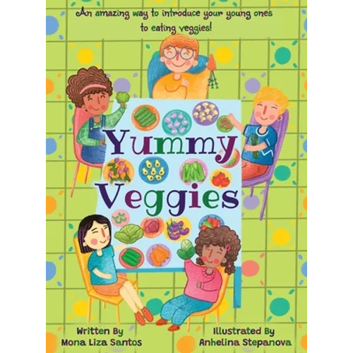 Yummy Veggies - Hardcover
