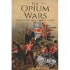 The Opium Wars: A History From Beginning to End - Paperback