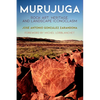 Murujuga: Rock Art, Heritage, and Landscape Iconoclasm - Hardcover