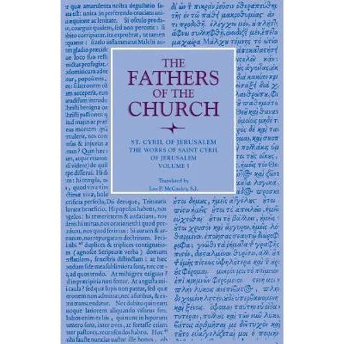 The Works of Saint Cyril of Jerusalem, Volume 1 - Paperback