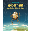 Spidernaut: Arabella, the Spider in Space - Hardcover
