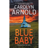 Blue Baby: A completely gripping crime thriller packed with suspense - Paperback