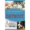 Lost Restaurants of Detroit - Paperback