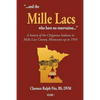 "...and the Mille Lacs who have no reservation...": A history of the Chippewa Indians in Mille Lacs County, Minnesota up to 1934 - Paperback