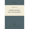 Modern Physics and Its Philosophy: Selected Papers in the Logic, History and Philosophy of Science - Paperback