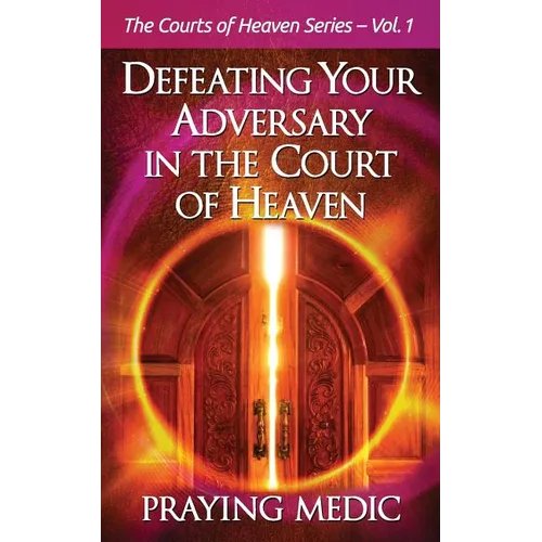Defeating Your Adversary in the Court of Heaven - Paperback