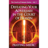 Defeating Your Adversary in the Court of Heaven - Paperback