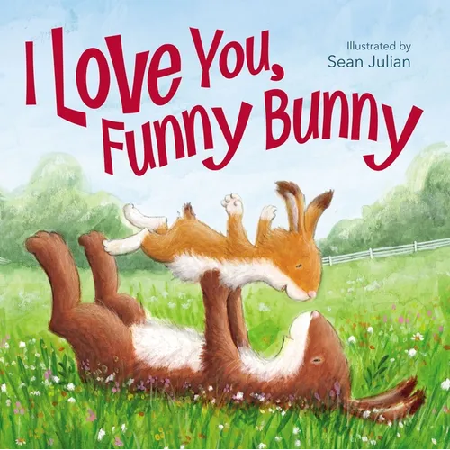 I Love You, Funny Bunny - Board Book