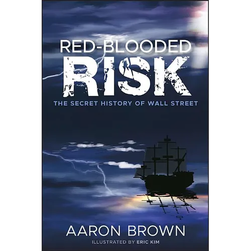 Red-Blooded Risk: The Secret History of Wall Street - Hardcover