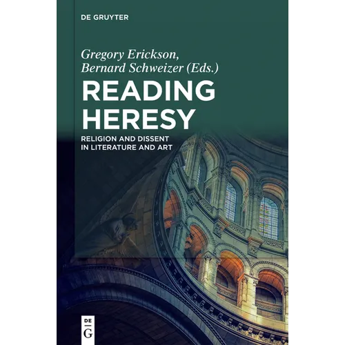 Reading Heresy: Religion and Dissent in Literature and Art - Hardcover