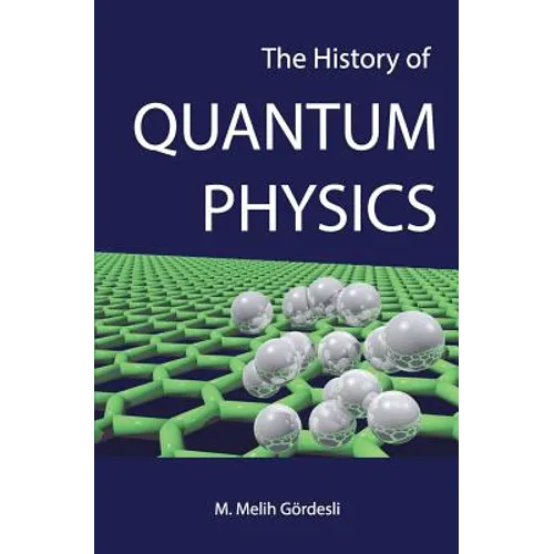 The History of Quantum Physics - Paperback