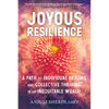 Joyous Resilience: A Path to Individual Healing and Collective Thriving in an Inequitable World - Paperback