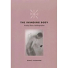 The Invading Body: Reading Illness Autobiographies - Paperback