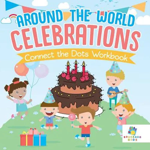 Around the World Celebrations Connect the Dots Workbook - Paperback