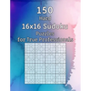 150 Hard 16x16 Sudoku Puzzles for True Professionals: Logic Game for Adults Sudoku Booklet with Solutions - Paperback