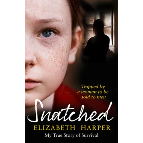 Snatched: Trapped by a Woman to Be Sold to Men - Paperback