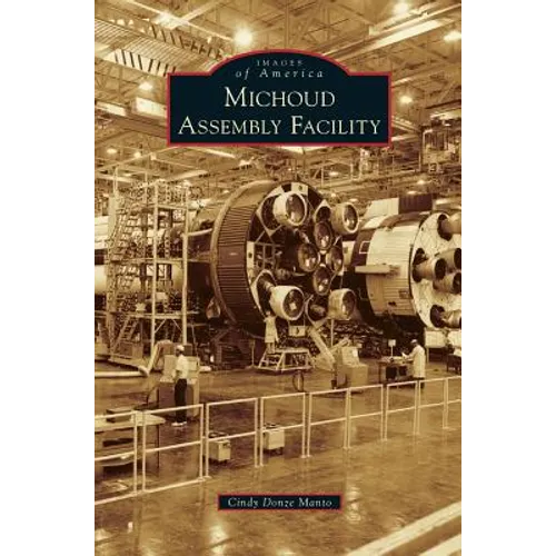 Michoud Assembly Facility - Hardcover