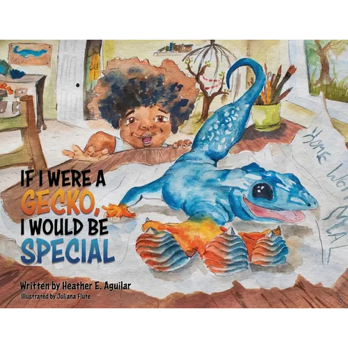 If I Were a Gecko, I Would Be Special - Paperback