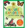 The Nature Explorer's Activity Book: Over 50 Activities! - Paperback
