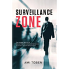 Surveillance Zone: The Hidden World of Corporate Surveillance Detection & Covert Special Operations - Paperback