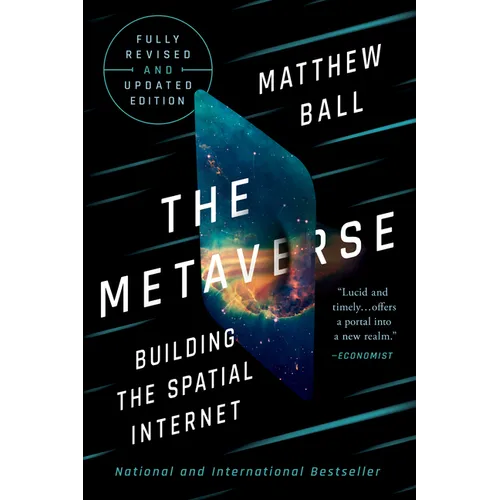 The Metaverse: Fully Revised and Updated Edition: Building the Spatial Internet - Hardcover