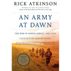 An Army at Dawn: The War in North Africa, 1942-1943 - Paperback