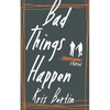Bad Things Happen - Paperback