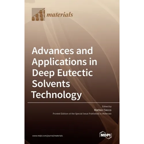 Advances and Applications in Deep Eutectic Solvents Technology - Hardcover