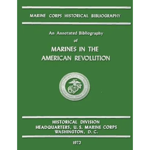 An Annotated Bibliography of Marines in the American Revolution - Paperback