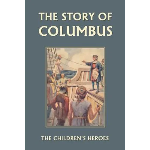 The Story of Columbus (Yesterday's Classics) - Paperback