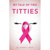My Tale of Two Titties - Paperback