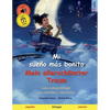 Mi sueño más bonito - Mein allerschönster Traum (español - alemán): Libro infantil bilingüe con audiolibro y vídeo online - Paperback